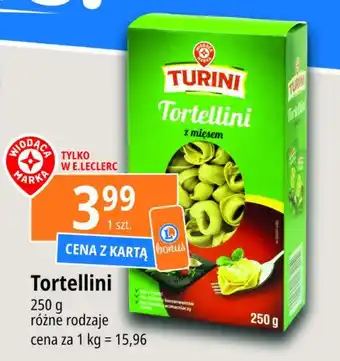 E.Leclerc Tortellini z mięsem Wiodąca marka turini oferta