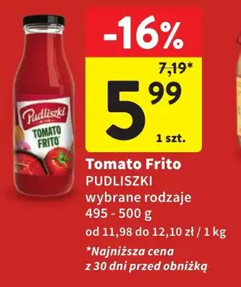Intermarche Tomato Frito PUDLISZKI 495-500g oferta