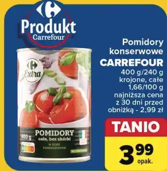 Carrefour Pomidory krojone bez skórki Carrefour oferta