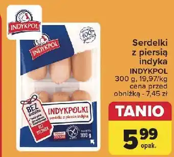 Carrefour Serdelki indykpolki Indykpol oferta