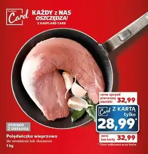 Kaufland Polędwica wieprzowa Kaufland oferta