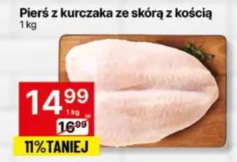Delikatesy Centrum Pierś z kurczaka ze skórą z kością oferta