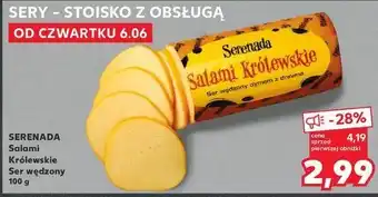 Kaufland Ser salami królewskie Serenada Salami oferta