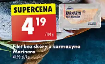 Biedronka Filet bez skóry z karmazyna Marinero 100 g oferta