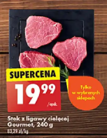 Biedronka Stek z ligawy cielęcej Gourmet, 240 g oferta