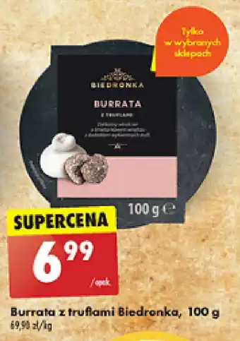 Biedronka Burrata z truflami Biedronka, 100 g oferta