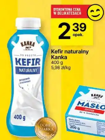 Delikatesy Centrum Kefir naturalny Kanka 400 g oferta