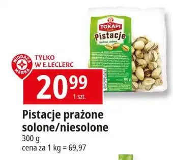 E.Leclerc Pistacje prażone solone Wiodąca marka tokapi oferta