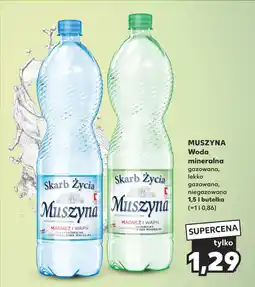 Kaufland MUSZYNA Woda mineralna 1,5l oferta