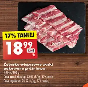 Biedronka Żeberka wieprzowe paski pakowane próżniowo oferta