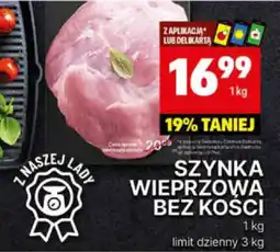 Delikatesy Centrum SZYNKA WIEPRZOWA BEZ KOŚCI 1 kg oferta