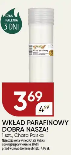 Chata Polska WKŁAD PARAFINOWY DOBRA NASZA! szt. oferta