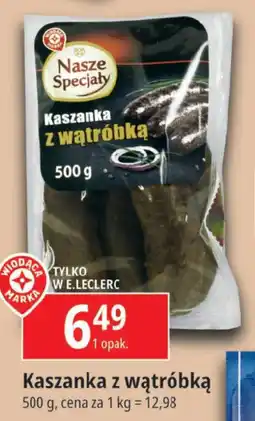 E.Leclerc Kaszanka z wątróbką 500 g oferta