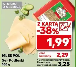Kaufland MLEKPOL Ser Podlaski 100 g oferta