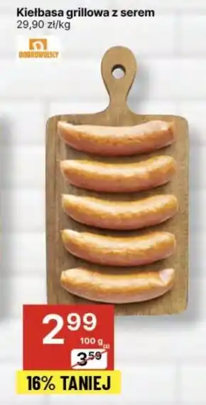 Delikatesy Centrum Kiełbasa grillowa Dobrowolscy oferta