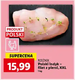 Lidl RZEŹNIK Polski indyk - filet z piersi, XXL 1 kg oferta