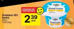 Delikatesy Centrum Śmietana 18% Kanka 200g oferta