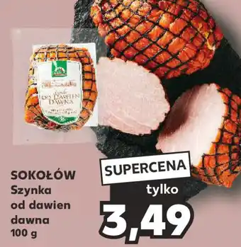 Kaufland SOKOŁÓW Szynka od dawien dawna 100 g oferta