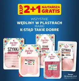 Kaufland WSZYSTKIE WĘDLINY W PLASTRACH MARKI K-STĄD TAKIE DOBRE oferta