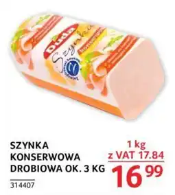 Selgros SZYNKA KONSERWOWA DROBIOWA 1 KG oferta