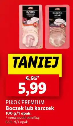 Lidl PIKOK PREMIUM Boczek lub karczek 100 g oferta