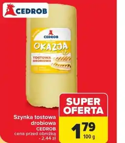 Carrefour Szynka tostowa drobiowa CEDROB 100 g oferta