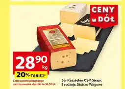 Auchan Ser Kasztelan OSM Sierpc 3 rodzaje, Stoisko Wagowe 1 kg oferta