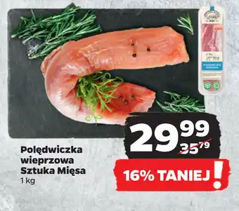 Netto Polędwiczka wieprzowa Sztuka Mięsa oferta