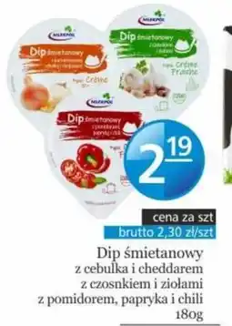 Specjał Dip śmiet. z cebulką i cheddarami, z czosnkiem i ziołami, z pomidorem, papryką i chili 180g oferta