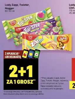 Delikatesy Centrum Lody Zapp, Twister, Nogger 60-90 ml oferta