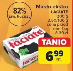 Carrefour Masło ekstra ŁACIATE 200 g oferta
