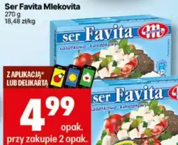 Delikatesy Centrum Ser Favita Mlekovita 270gprzy zakupie 2 opak. oferta
