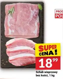 Twój Market Schab wieprzowy bez kości 1 kg oferta