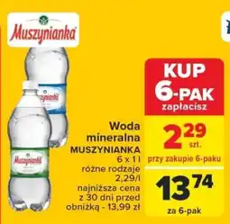 Carrefour Woda mineralna MUSZYNIANKA 6 x 1 l oferta
