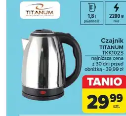 Carrefour Czajnik elektryczny Titanum oferta