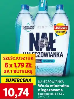 Lidl NAŁĘCZOWIANKA Woda mineralna niegazowana 6 x 1,5 l oferta