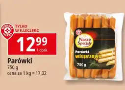 E.Leclerc Parówki wieprzowe Wiodąca Marka Nasze Specjały oferta