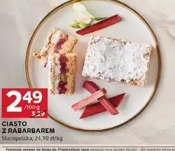 Ciasto z rabarbarem Staropolska 24,90 zł/kg