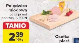 Carrefour Polędwica miodowa Indykpol oferta