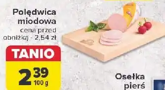 Carrefour Polędwica miodowa Indykpol oferta