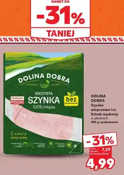 Kaufland Szynka 100% mięsa Dolina Dobra oferta