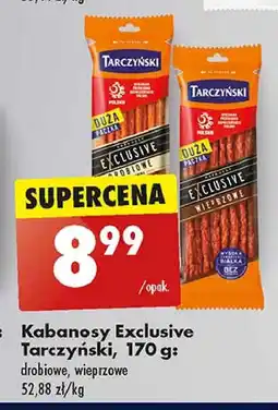 Biedronka Kabanosy drobiowe Tarczyński Exclusive oferta