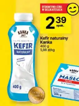 Delikatesy Centrum Kefir naturalny Kanka oferta