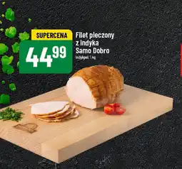 Filet pieczony z indyka Samo Dobro