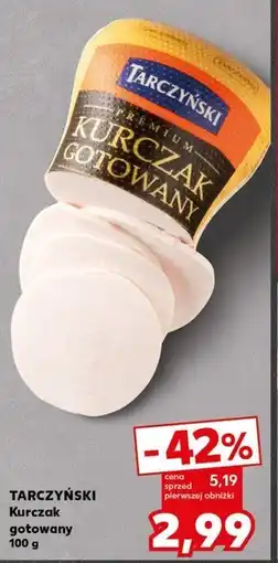 Kaufland TARCZYŃSKI Kurczak gotowany oferta