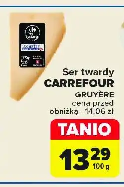 Carrefour Market Ser gruyere Carrefour targ świeżości oferta
