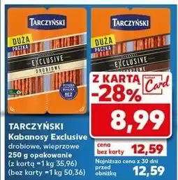 Kaufland Kabanosy wieprzowe Tarczyński Kabanos Exclusive oferta