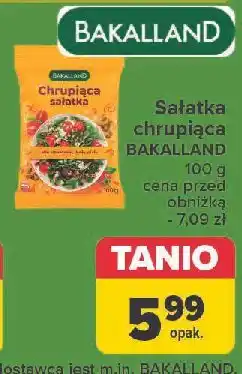 Carrefour Chrupiąca sałatka Bakalland oferta