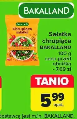 Carrefour Chrupiąca sałatka Bakalland oferta