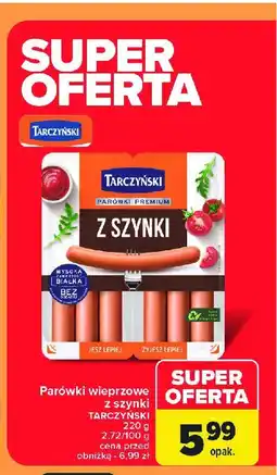 Carrefour Market Parówki z szynki Tarczyński oferta